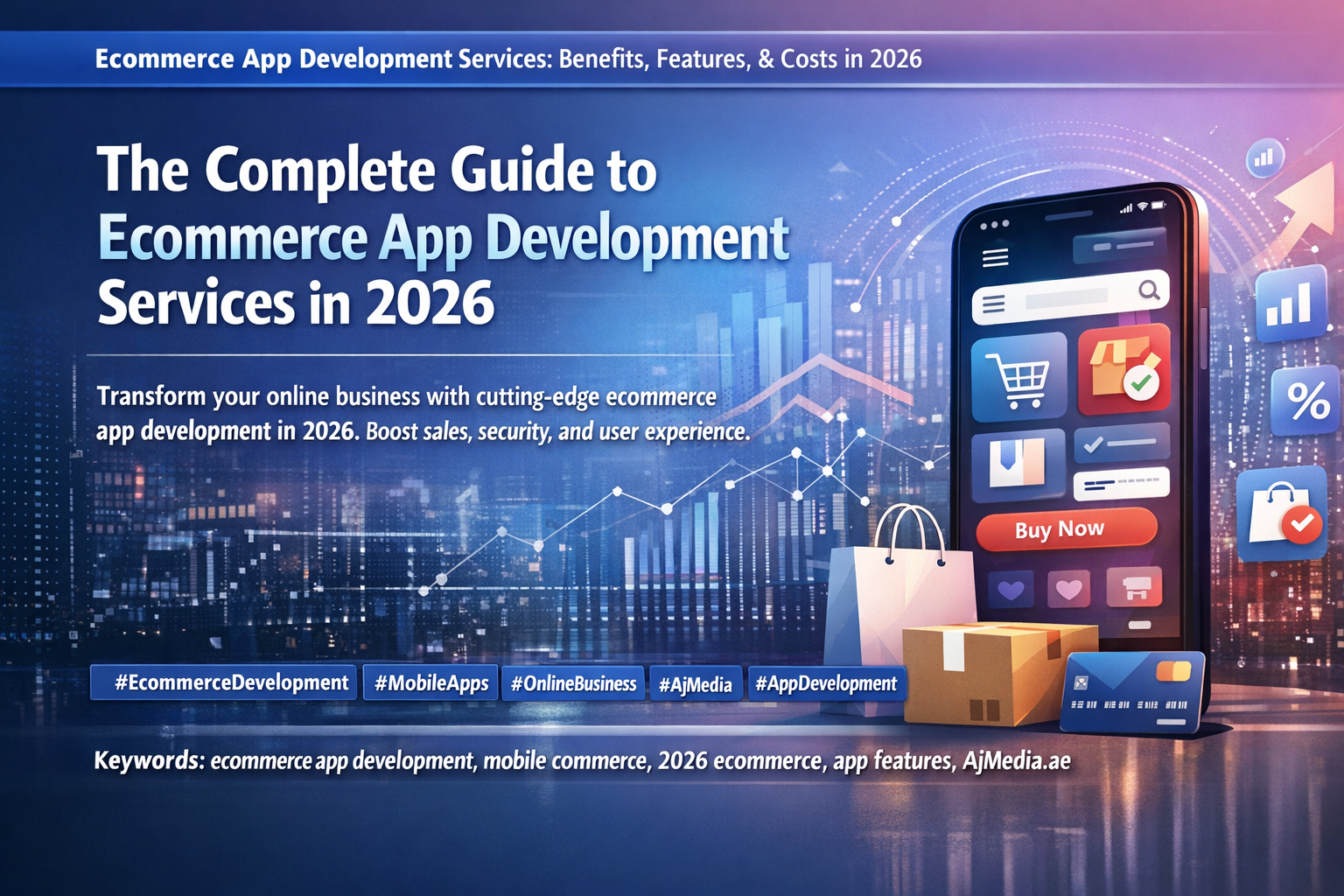 The Complete Guide to Ecommerce App Development Services in 2026